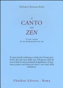 Il canto dello zen. Il senso vivente di otto fondamentali testi zen