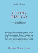 Il loto bianco. Una spiegazione della «Preghiera in sette versi» a Guru Padmasambhava