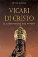 Vicari di Cristo. Il lato oscuro del papato