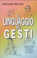 Il linguaggio dei gesti. Ediz. illustrata