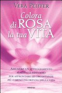 Colora di rosa la tua vita