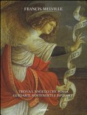 Angeli. Trova l'angelo che possa guidarti, sostenerti e ispirarti