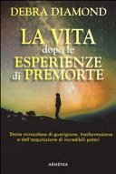 La vita dopo le esperienze di premorte