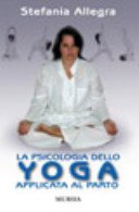 La psicologia dello Yoga applicata al parto