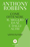 Come ottenere il meglio da se e dahgli altri