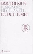 Le due torri. Il Signore degli Anelli vol. 2