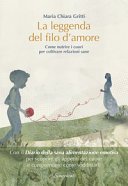 La leggenda del filo d'amore: Come nutrire i cuori per coltivare relazioni sane