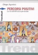 Percorsi positivi. La via dell'efficacia personale