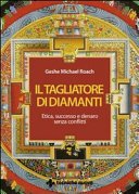 Il tagliatore di diamanti. Etica, successo e denaro senza conflitti