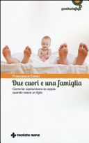 Due cuori e una famiglia. Come far sopravvivere la coppia quando nasce un figlio