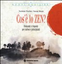 Cos'è lo zen? Domande e risposte per curiosi e principianti: 1