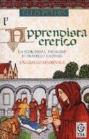 L'apprendista eretico (Le indagini di fratello Cadfael, #16)