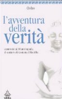 L'avventura della verità. Commenti al Dhammapada, il sentiero di Gautama il Buddha