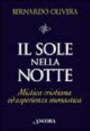 Il sole nella notte. Mistica cristiana ed esperienza monastica