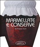 Marmellate e conserve. 50 ricette facili