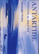 Antartide. Un'estate al Polo Sud