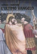 L'ultimo vangelo. Perché la parola di Giuda fa paura