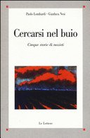 Cercasi nel buio. Costruzione dell'identità e creazione del passato in cinque storie di nazisti