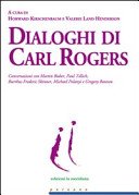 Dialoghi di Carl Rogers. Conversazioni con Martin Buber, Paul Tillich, Burrhus Frederic Skinner, Michael Polanyi e Gregory Bateson