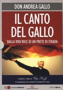 Il Canto Del Gallo. Dalla Viva Voce Di Un Prete Di Strada. DVD Con Libro