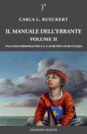 Il manuale dell'errante. Una guida personale per E.T. e altri pesci fuor d'acqua (Vol. 2)