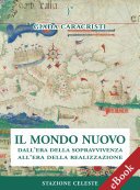 Il mondo nuovo. Dall'era della sopravvivenza all'era della realizzazione