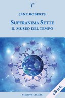 Superanima sette - il museo del tempo