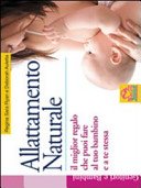 Allattamento naturale. Il miglior regalo che puoi fare al tuo bambino e a te stessa