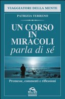 Un Corso in Miracoli parla di sè: Premesse, commenti e riflessioni (Nuova Saggezza)