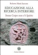 Educazione alla ricerca interiore. Senza corpo non c'è spirito