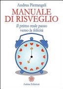 Manuale di risveglio. Il primo reale passo verso la felicità