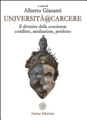 Università@carcere. Il divenire della coscienza: conflitto, mediazione, perdono