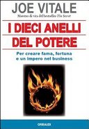 I dieci anelli del potere. Per creare fama, fortuna e un impero nel business