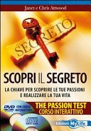 Scopri il segreto. The passion test. La chiave per scoprire le tue passioni e realizzare la tua vita. Con CD Audio. Con DVD