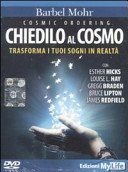 Cosmic Ordering. Chiedilo Al Cosmo. Trasforma I Tuoi Sogni in Realtà. DVD. Con Libro