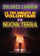 Le Tre Ondate di Volontari e la Nuova Terra (Ufo)