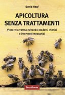 Apicoltura senza trattamenti: Vincere la varroa evitando prodotti chimici e interventi meccanici