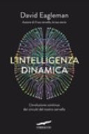 L'intelligenza dinamica: L'evoluzione continua dei circuiti del nostro cervello