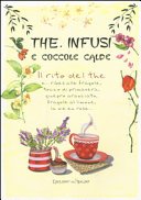 The, infusi e coccole calde. Ediz. a colori