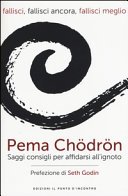 Fallisci, fallisci ancora, fallisci meglio. Saggi consigli per affidarsi all'ignoto: 1