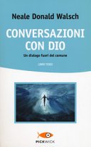 Conversazioni con Dio - Libro Terzo (Italian Edition)