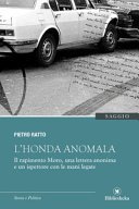 L' Honda anomala: Il rapimento Moro, una lettera anonima e un ispettore con le mani legate