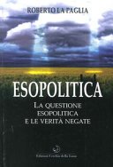 Esopolitica: La questione Esopolitica e le Verità Negate