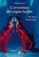 L'avventura del sogno lucido. Da dove cominciare