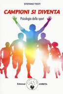 Campioni si diventa: Psicologia dello sport