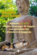 Il Buddha degli animali: La vita spirituale dei nostri amici animali e come accompagnarla
