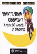 What's your country? Il giro del mondo in bicicletta