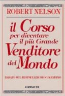 Il corso per diventare il più grande venditore del mondo. Basato sul bestseller di Og Mandino