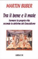 L'uomo tra il bene e il male
