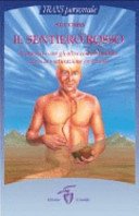 Il sentiero rosso. Il rapporto con gli altri come cammino verso la maturazione spirituale